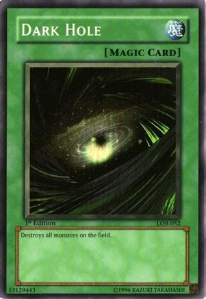 Dark Hole (Magic) (LOB-052) - The Legend of Blue Eyes White Dragon 1st Edition