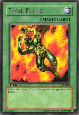 Final Flame (LOB-100) - The Legend of Blue Eyes White Dragon 1st Edition
