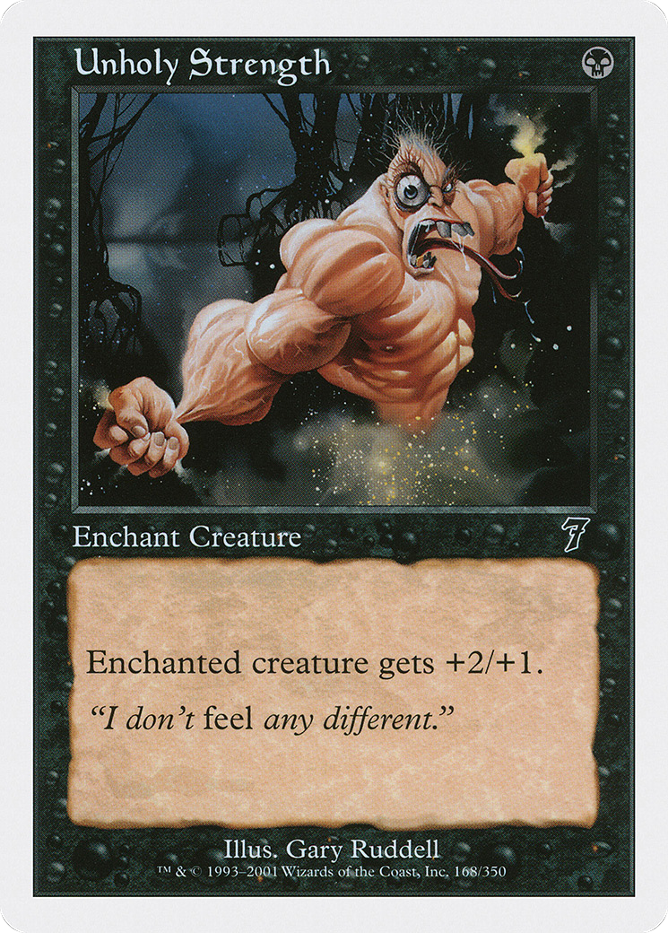 Unholy Strength (7ED-168) - 7th Edition