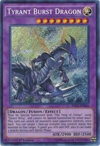 Tyrant Burst Dragon (DRL2-EN004) [Dragons of Legend 2]