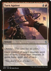Turn Against (135) [Battle for Zendikar]
