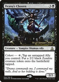 Drana's Chosen (84) [Prerelease Cards]
