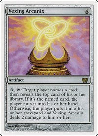 Vexing Arcanix (319) [8th Edition]