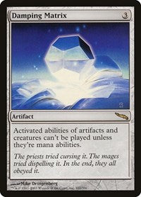Damping Matrix (161) [Mirrodin]