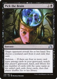 Pick the Brain (129) [Shadows over Innistrad]