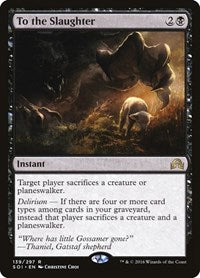 To the Slaughter (139) [Shadows over Innistrad]