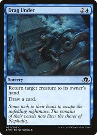 Drag Under (57) [Eldritch Moon]