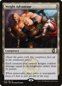 Weight Advantage (12) [Conspiracy: Take the Crown]