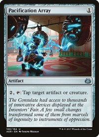 Pacification Array (168) [Aether Revolt]