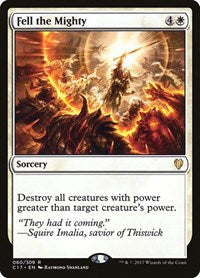 Fell the Mighty (60) [Commander 2017]
