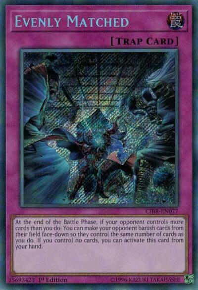 Evenly Matched (CIBR-EN077) [Circuit Break]