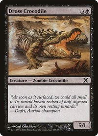 Dross Crocodile (138) [10th Edition]