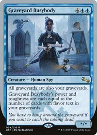 Graveyard Busybody (34) [Unstable]