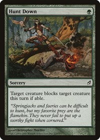 Hunt Down (218) [Lorwyn]