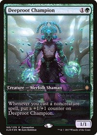 Deeproot Champion (2018 Convention Exclusive) (185) [Media Promos]