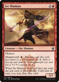 Ire Shaman (137) [Masters 25]