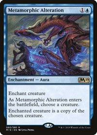 Metamorphic Alteration (60) [Core Set 2019]