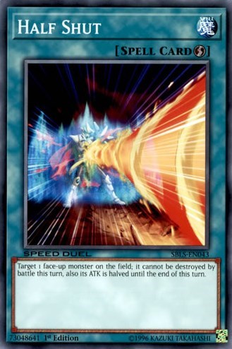 Half Shut (SBLS-EN043) [Speed Duel: Arena of Lost Souls]