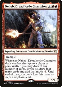 Neheb, Dreadhorde Champion (140) [Prerelease Cards]