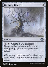 Birthing Boughs (221) [Modern Horizons]