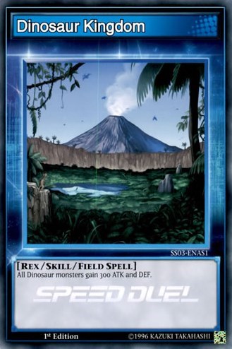 Dinosaur Kingdom (SS03-ENAS1) [Speed Duel Decks: Ultimate Predators]