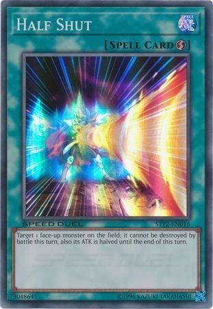 Half Shut (STP2-EN016) [Speed Duel: Tournament Pack 2]