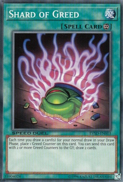 Shard of Greed (EVSD-EN003) [Event Pack Speed Duel]