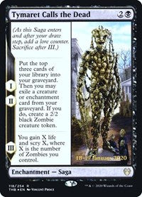 Tymaret Calls the Dead (118) [Prerelease Cards]