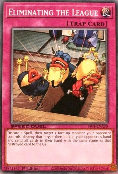 Eliminating the League (SS04-ENA30) [Speed Duel Decks: Match of the Millennium]