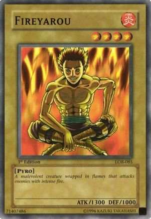 Fireyarou (LOB-085) - The Legend of Blue Eyes White Dragon Unlimited