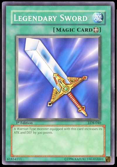 Legendary Sword (LOB-040) [The Legend of Blue Eyes White Dragon]