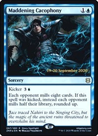 Maddening Cacophony (67) [Prerelease Cards]