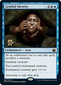 Grafted Identity (57) [Prerelease Cards]