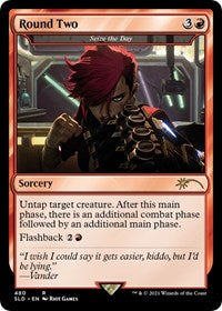 Round Two - Seize the Day (480) [Secret Lair Drop Series]