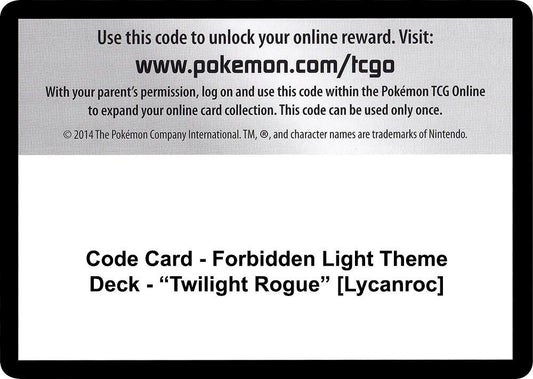 Code Card - Forbidden Light Theme Deck - "Twilight Rogue" [Lycanroc] [SM - Forbidden Light]