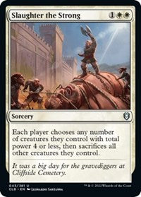 Slaughter the Strong (43) [Commander Legends: Battle for Baldur's Gate]