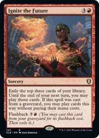 Ignite the Future (797) [Commander Legends: Battle for Baldur's Gate]