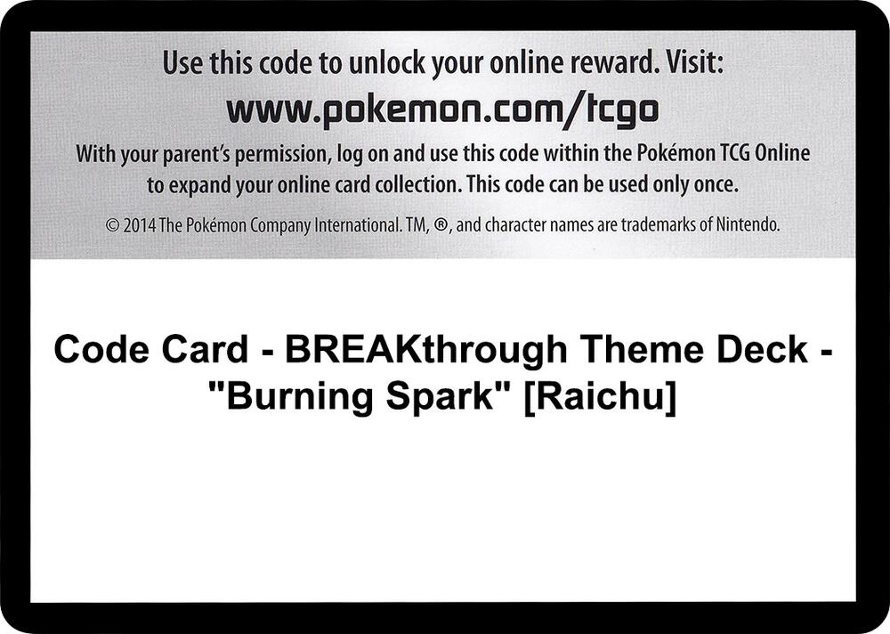 Code Card - BREAKthrough Theme Deck - "Burning Spark" [Raichu] [XY - BREAKthrough]