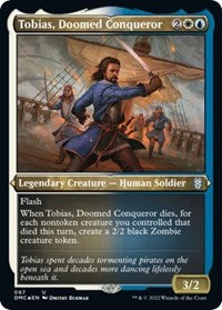 Tobias, Doomed Conqueror (Foil Etched) (67) [Commander: Dominaria United]