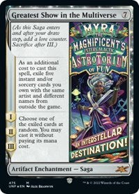 Greatest Show in the Multiverse (Galaxy Foil) (475) [Unfinity]
