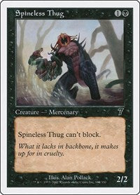 Spineless Thug (164) [7th Edition]