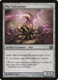 Myr Galvanizer (181) [Scars of Mirrodin]