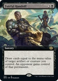 Fateful Handoff (Extended Art) (325) [The Brothers' War]