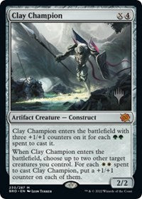 Clay Champion (230) [Promo Pack: The Brothers' War]