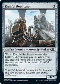 Dutiful Replicator (48) [Jumpstart 2022]