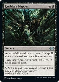Ruthless Disposal (462) [Jumpstart 2022]