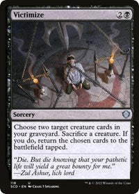 Victimize (118) [Starter Commander Decks]