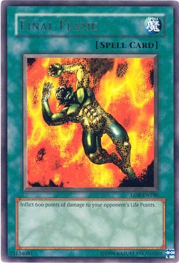 Final Flame (LOB-EN100) [Legend of Blue Eyes White Dragon (Worldwide English)]