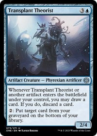Transplant Theorist (73) [Phyrexia: All Will Be One]