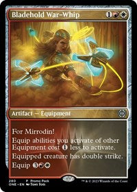 Bladehold War-Whip (280) [Promo Pack: Phyrexia: All Will Be One]